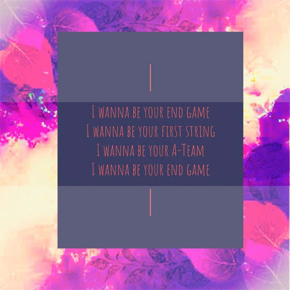 End Game Lyrics Digital Print Taylor Swift Reputation