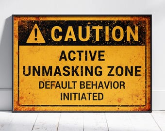 Caution Active Unmasking Zone Poster | Neurodivergent Wall Art, Autism ADHD Decor, Funny Safe Space Sign, Alt Introvert Room Print