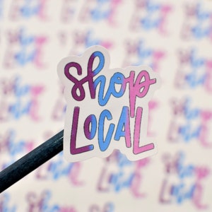 LAST CHANCE Shop Local Sticker Sheet, Etsy Sticker, Thank You Note, Small Business Sticker, Packaging Stickers