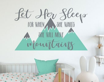 Baby Wall Decal - Let Her Sleep For When She Wakes She Will Move Mountains Wall Quote Decal - Girls Bedroom Nursery Quote Wall Sticker CQ015