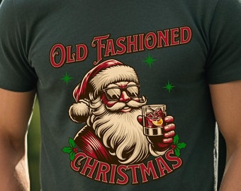 Bourbon Lover Shirt,Old Fashioned Shirt,Bourbon Lover Gift,Old Fashioned Drink Shirt,Santa Drinking Shirt,Bourbon T-shirt,Bourbon Christmas