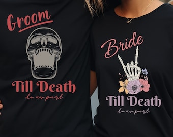 Goth Bride and Groom Shirt,Skeleton Bride and Groom Shirt,Spooky Bride and Groom Shirt,Till Death Wedding Shirt,Gothic Wedding Shirt
