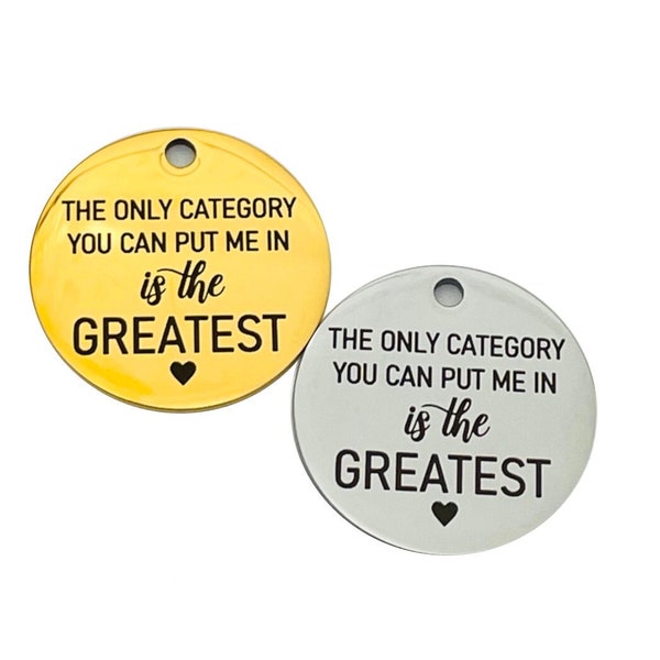The Greatest Stainless Steel Charms | Jewelry Tag | Charms for Beaded Bracelet | Bangle Attachment | Confidence | Self Love Quote | Trending