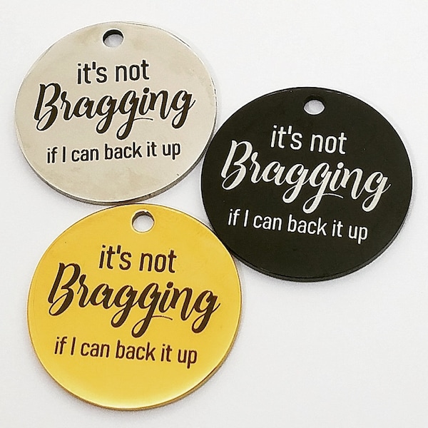 It's Not Bragging Charm | Stainless Steel Charms | Jewelry Attachments | Charms for Beaded Bracelets | Bangle Charms | Accessories