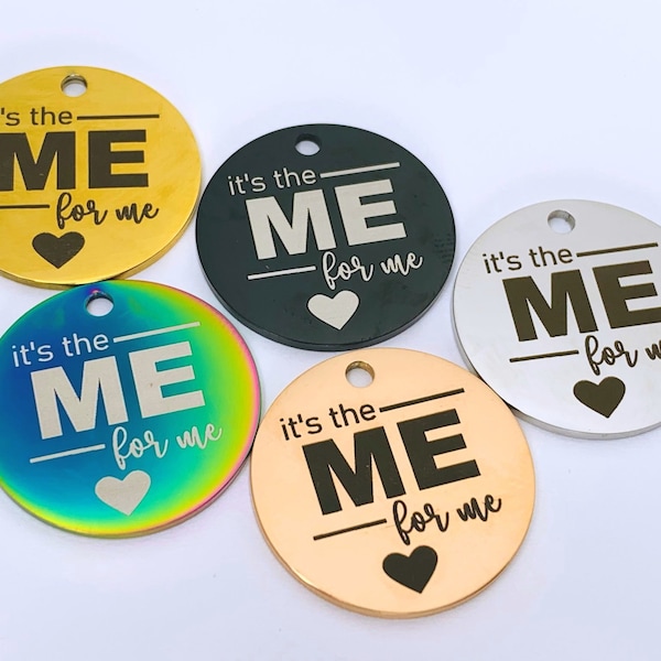 Me for Me charm, Stainless Steel charm, Quote Charm, Jewelry Making, Charms for jewelry, Laser Engraved Charms, Word Charms, Inspirational