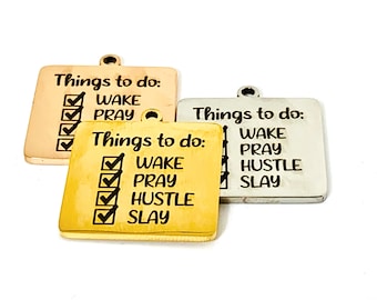 Wake Pray Hustle Slay | Stainless Steel Charms | Word Charms for Jewelry | Beaded Bracelets | Bangles | Jewelry Accessories | Quote Charms