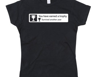Ladies PSN Trophy Survived Another Year Birthday Tshirt