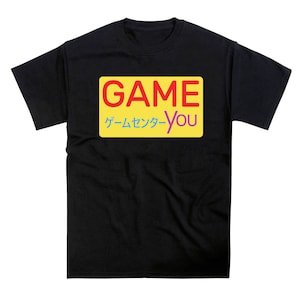 Game You Arcade Sign Tshirt