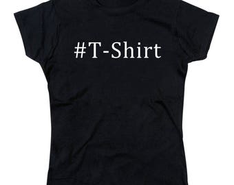Ladies Hashtag Tshirt