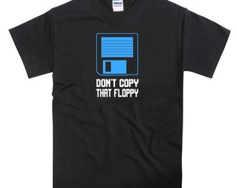 Don't Copy That Floppy Disk Tshirt