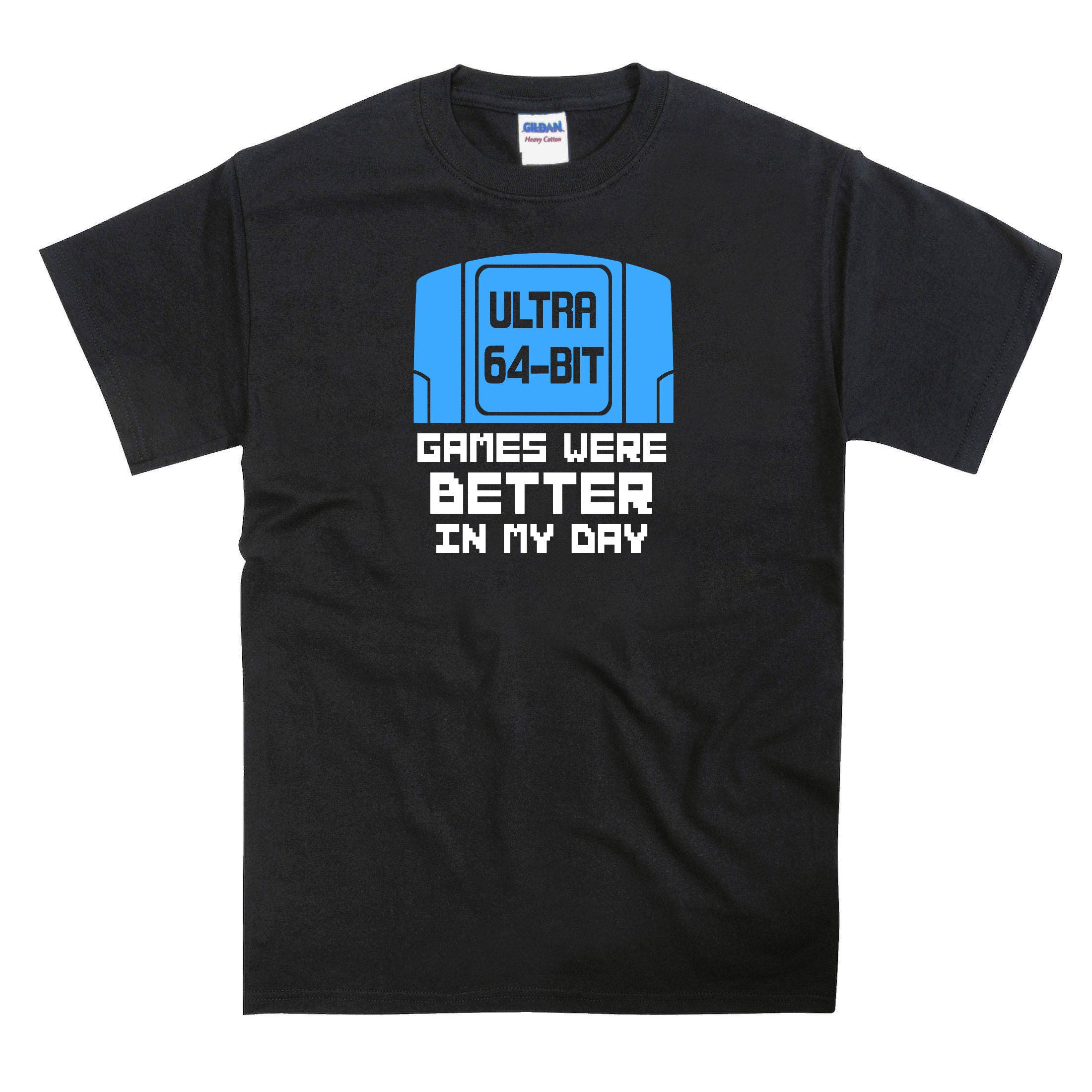 Image of N64 Games Were Better in My Day Nintendo 64 Cartridge Tribute Tshirt