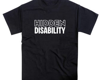 Hidden Disability Slogan Tshirt
