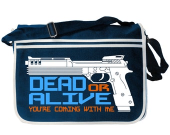 Dead Or Alive You're Coming With Me Movie Slogan Navy Blue Messenger Shoulder Bag