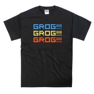 May include: Black t-shirt with the text "GROG!!!" repeated three times in blue, yellow, and orange.