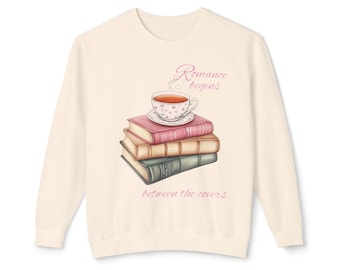 Book Lover Sweatshirt, Literary Gift, Romance begins between the covers, Galantine&#39;s Day, Singles Awareness Day, Quirkyalone