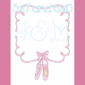 May include: A pink and white embroidery design featuring the letters "K & M" in a decorative frame with a ribbon and two ballet shoes. The text "5x7 and 6x10" is at the top of the design.