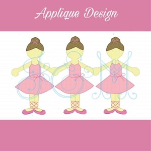 May include: Applique design featuring three ballerina figures with brown hair, pink tutus, and pink shoes. The figures are standing in a row on a white background.