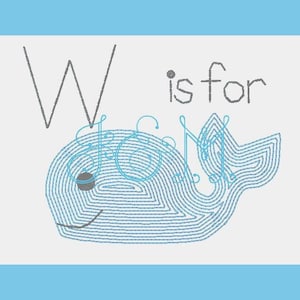 May include: A gray letter W with a blue whale illustration. The whale is made of concentric circles and has a small black eye. The text "is for" is written in gray below the letter W.