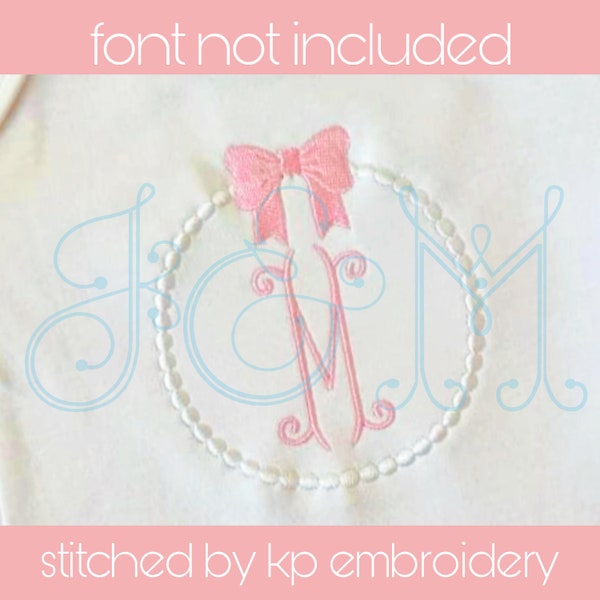 Classic Grandmillenial Fully Fluffed Bow Pearl Satin CIrcle Monogram Frame Vintage Style Machine Embroidery Design