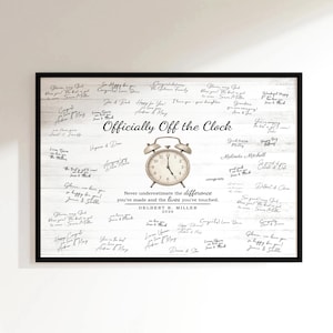 May include: A rectangular framed print with a white wood grain background featuring a central illustration of an analog alarm clock. The text reads Officially Off the Clock, Never underestimate the difference you've made and the lives you've touched, DELBERT R. MILLER 2026, surrounded by numerous handwritten-style signatures and messages.