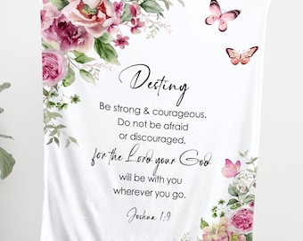 Bible Verse Blanket Encouraging  Blanket Joshua 1:9  Custom and Personalized Gift for Her floral butterflies - Scripture of Choice