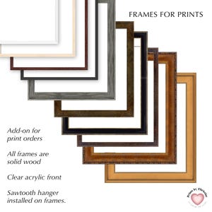Premium Frame with Any Print Order  Add a frame to existing Print Order Solid Wood Custom Frames