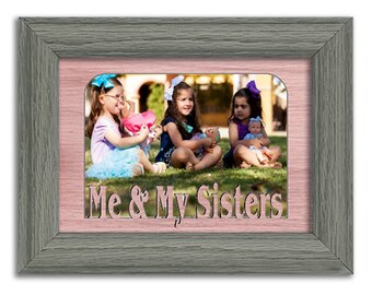 Me and My Sisters Tabletop Picture Frame - Holds 4x6 Photo - Multiple Color Options - Family Frame