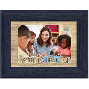 Favorite Teacher Picture Frame - Holds 4x6 Photo - Multiple Color Options