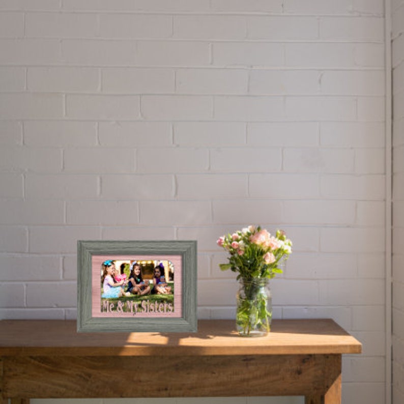 Me and My Sisters Tabletop Picture Frame Holds 4x6 Photo Etsy