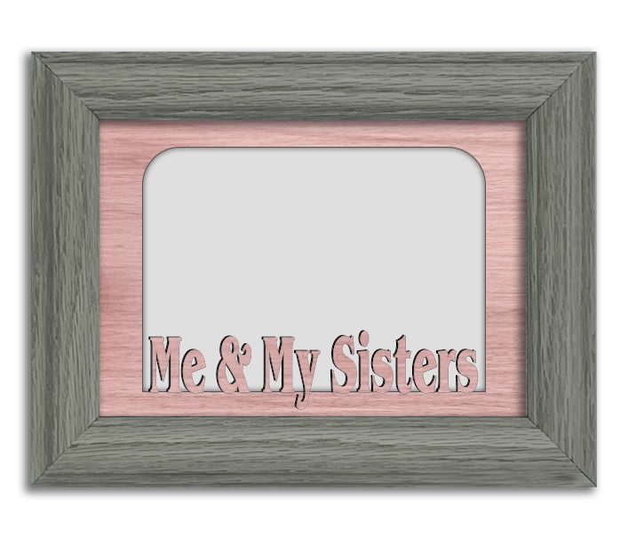 Me and My Sisters Tabletop Picture Frame - Holds 4x6 Photo