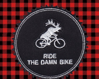 Ride the Damn Bike! embroidered patch