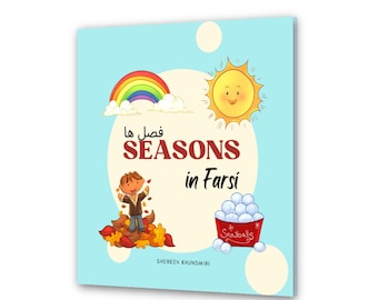 Seasons in Farsi Children's Book - Persian PAPERBACK Book - 8.25"x8.25"- Made in USA