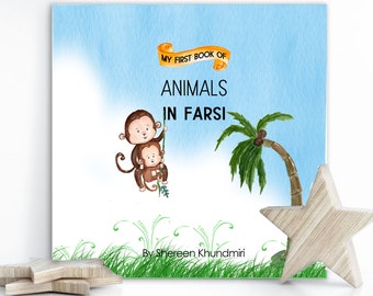 Farsi Children's Book - Persian Paperback Book - My First Book Of Animals in Farsi 8.25"x8.25"- Made in USA