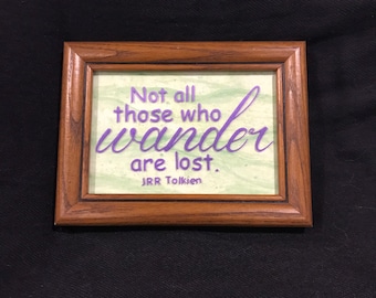 Not all those who wander are lost