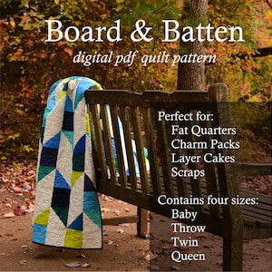 Board and Batten Quilt Pattern Digital pdf Pre-Cut Friendly, Charm Pack, Layer Cake, Fat Quarter Baby, Throw, Twin, and Queen Sizes image 2