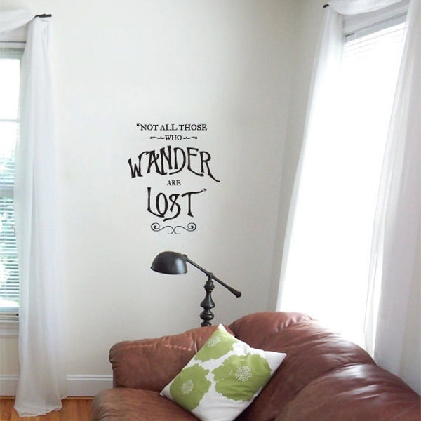 Not all those who wander are lost vinyl wall decal