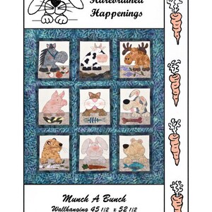May include: A quilted wall hanging titled "Munch A Bunch" featuring nine animal squares: a horse, cow, moose, pig, cat, dog, gopher, bunny, and bear. The wall hanging measures 45.5 x 52.5 inches.