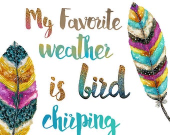 My Favorite Weather Art Print