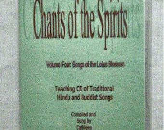 Chants of the Spirits, Vol. 4: Songs of the Lotus Blossom