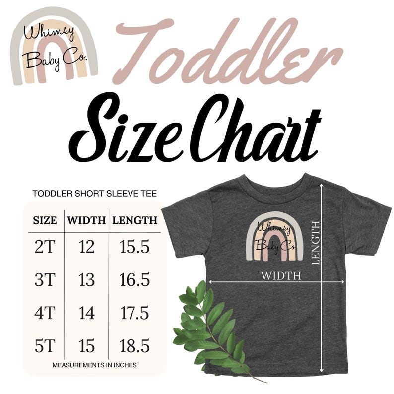 May include: Toddler size chart for short sleeve tee shirts with measurements in inches. The chart shows the width and length of the shirts in sizes 2T, 3T, 4T, and 5T. The chart is labeled "Whimsy Baby Co."