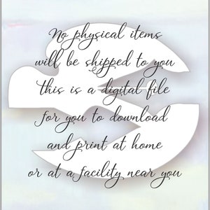 May include: White text on a blurred background reads: "No physical items will be shipped to you this is a digital file for you to download and print at home or at a facility near you."