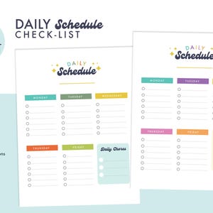 May include: Two printable daily schedule checklists with colorful headers for each day of the week. The checklists include space for tasks and a section for daily chores. The text "DAILY Schedule" is at the top.