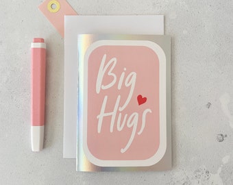 Big hugs card - Just to say card - Thinking of you card - Sympathy card - Love card - Birthday card - Sending hugs card - Thanks