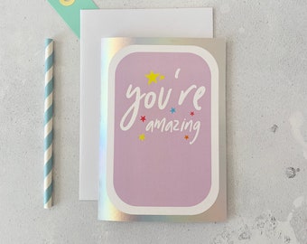 You're amazing card - Well done card - Congratulations card - Just to say card - Thank you card - Encouragement card - Key worker card -