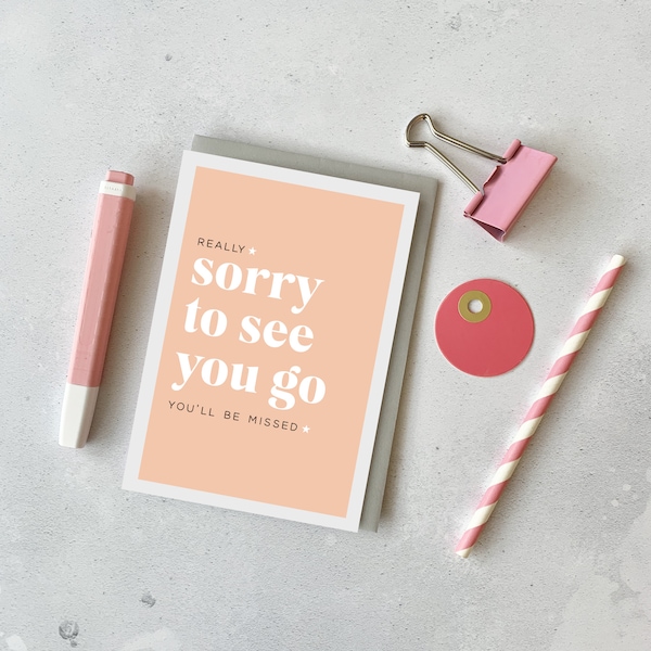 Sorry you're leaving card - Sorry to see you go card - Leaving card - Leaving job card - New job card - Going travelling, Moving abroad card