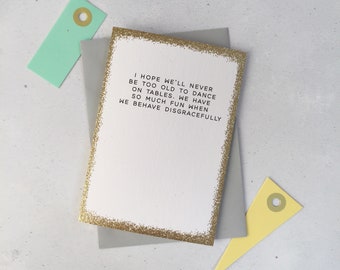 Funny Friendship quote card - Dancing on tables quote card - Best Friend Birthday Card - Card for friend - Friend Birthday card