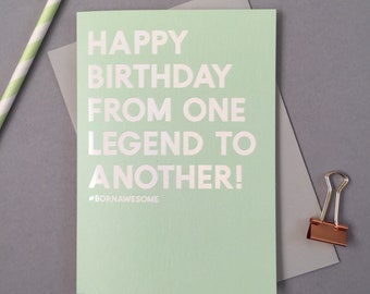 Male Birthday card - Funny Birthday card - Legend Birthday card - Friend Birthday card - Instagram card - Fun Birthday card