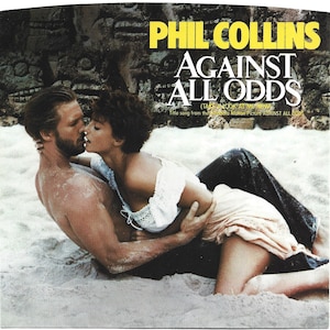 Phil Collins 45 RPM Single Record:  Against All Odds 1984