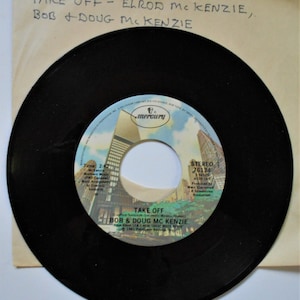 Take Off by Bob and Doug McKenzie - 45 RPM Record - 1981