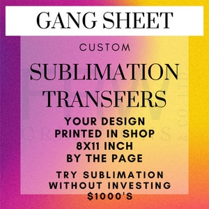 Custom Gang sheet Sublmation Transfers, Ready to Press Sublimation, Printing Service for T-Shirts, Sublimation Prints